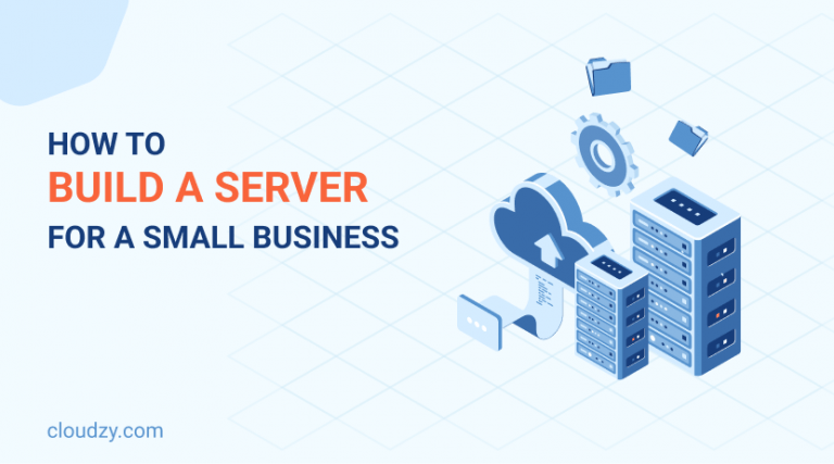 How to Build a Server: Server Setup for Small Businesses