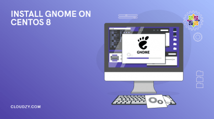 How to Install Gnome on Centos 8 (Visual guide)