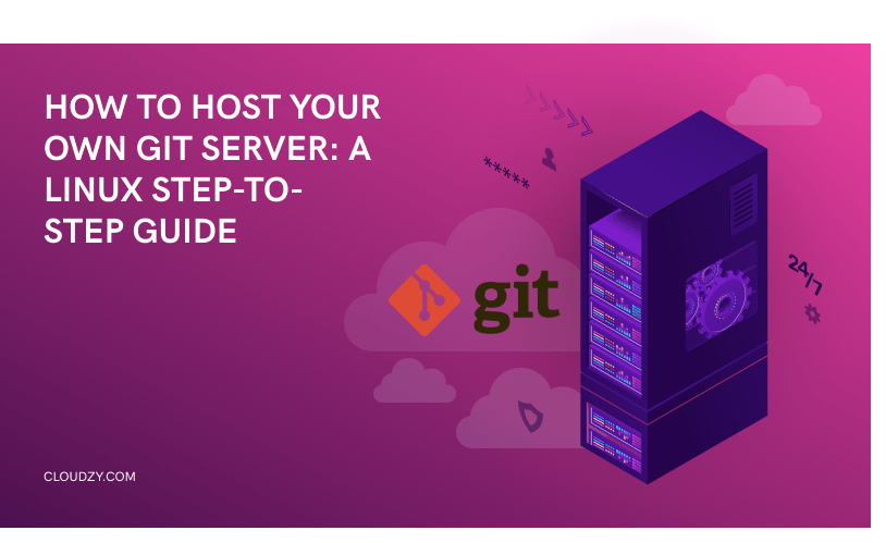 How To Host Your Own Git Server A Linux Step to Step Guide