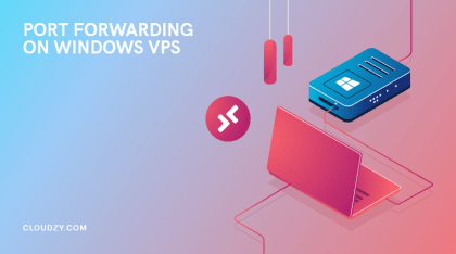 Port Forwarding on Windows VPS| A Complete Guide